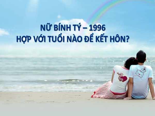 Nữ 1996 hợp với tuổi nào?