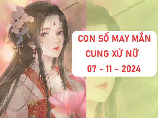 Đâu là con số may mắn cung Xử Nữ ngày 07/11/2024