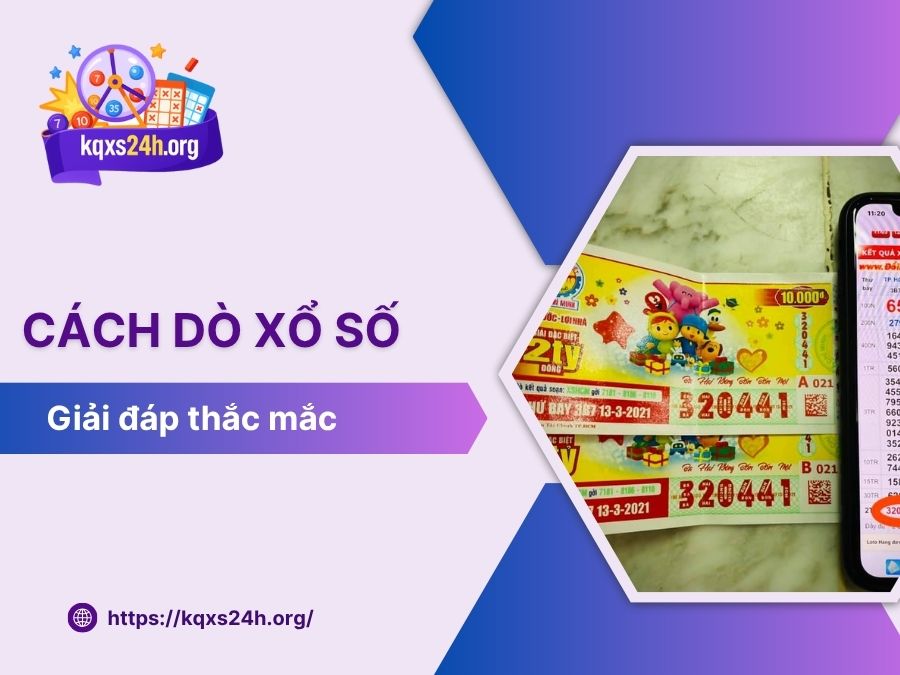 Cách dò xổ số nhanh và chính xác nhất