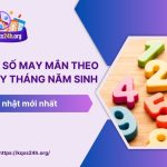 con số may mắn theo ngày tháng năm sinh