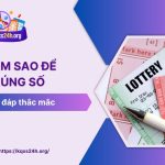 Làm sao để trúng số